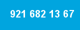 921 682 13 67